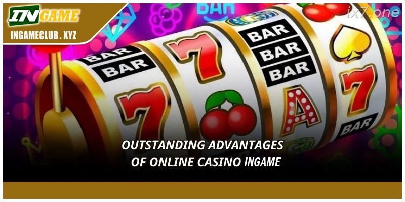 IX7 India slot games and online casino advantages