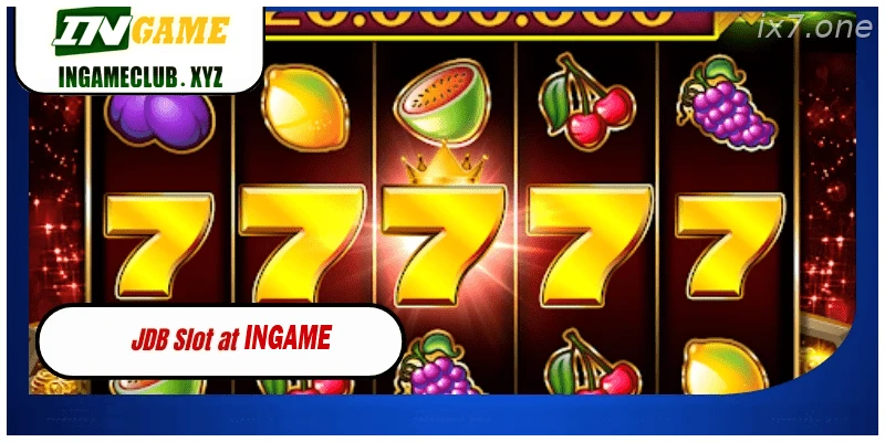 JDB Slot at IX7 Top Slot Games for Filipino Players in 2026
