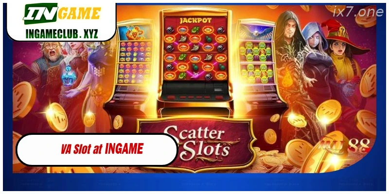 VA Slot at IX7 Unique Slot Games with High Rewards